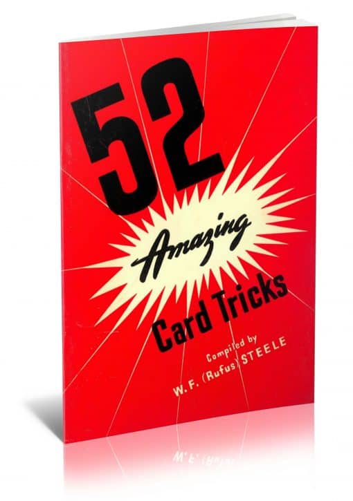 52 Amazing Card Tricks compiled by W.F. (Rufus) Steele PDF