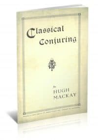 Classical Conjuring by Hugh Mackay PDF
