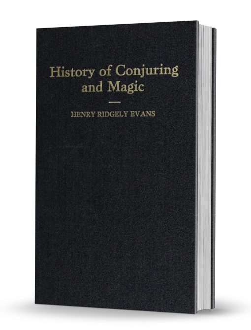 History of Conjuring and Magic by Henry Ridgley Evans PDF