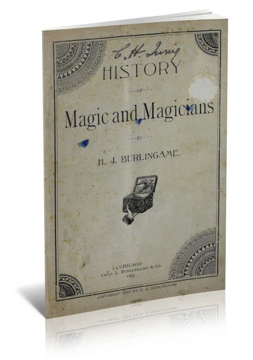 History of Magic and Magicians by H.J. Burlingame PDF