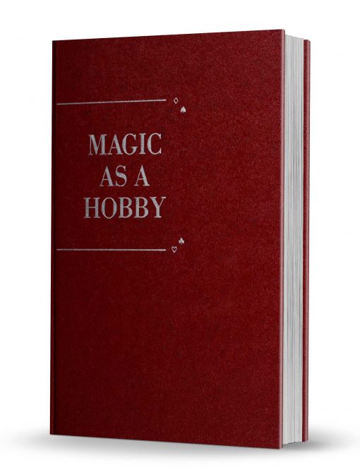 Magic As A Hobby by Bruce Elliott