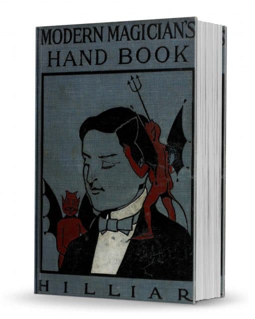 Modern Magician's Hand Book by William J. Hilliar PDF